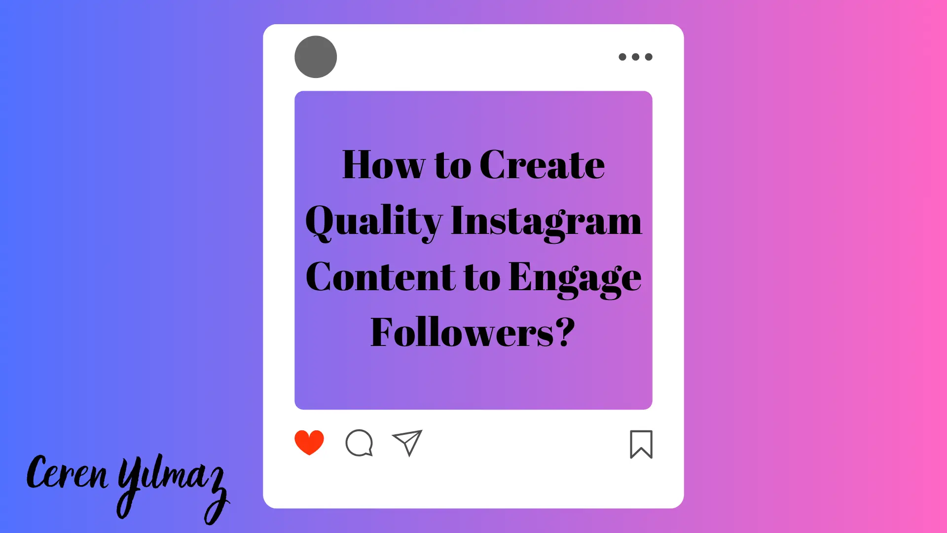 How to Create Quality Instagram Content to Engage Followers?