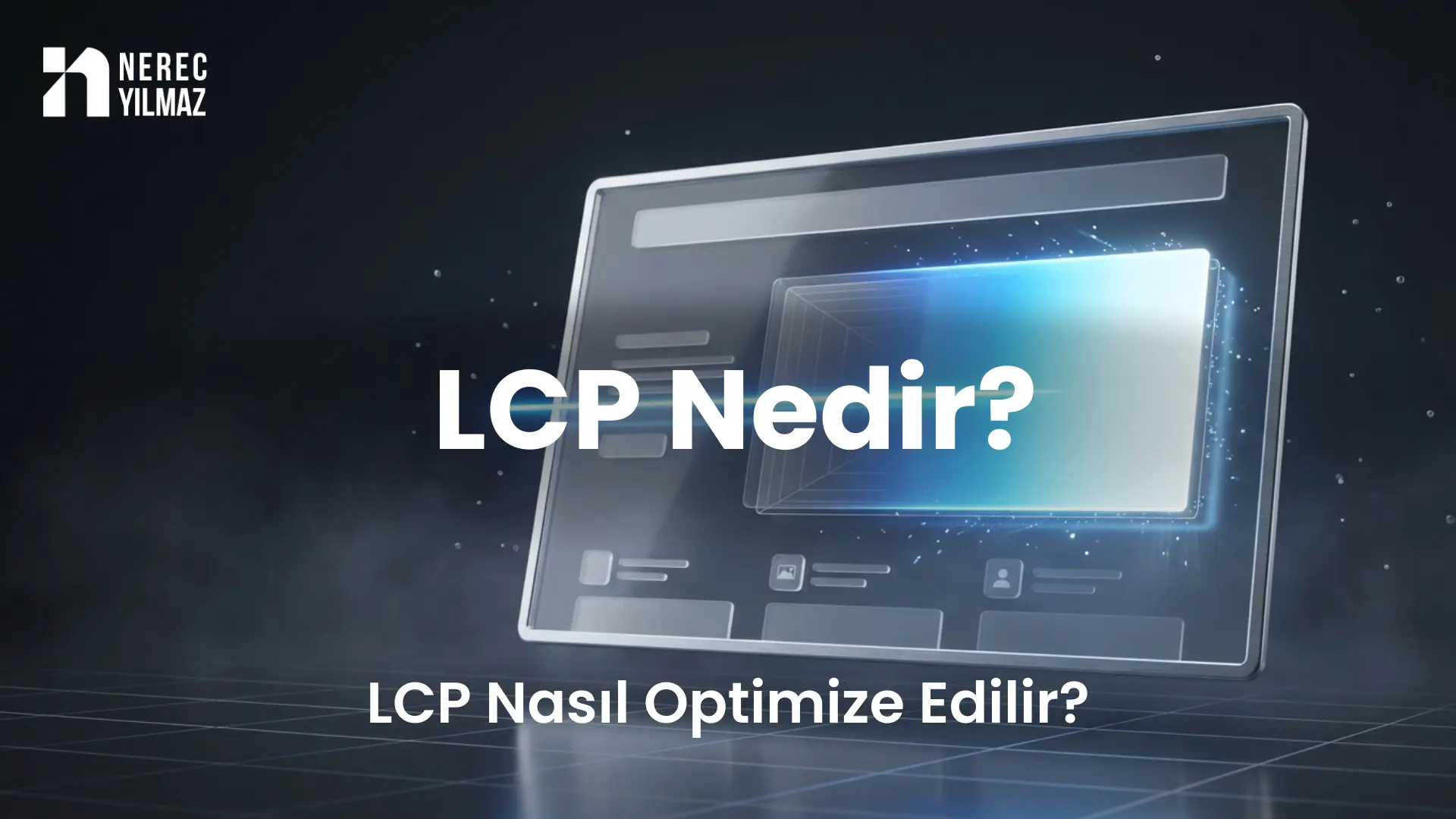 lcp nedir